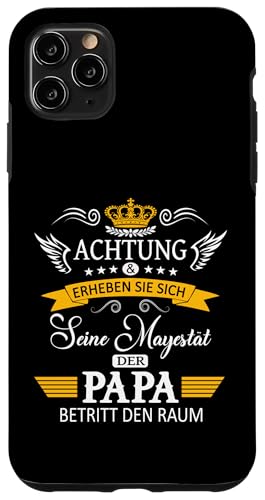 Achtung seine Majestät der Papa Vatertagsgeschenk Vatertags Hülle für iPhone 11 Pro Max Achtung seine Majestät der Papa Vatertagsgeschenk Vatertags Hülle für iPhone 11 Pro Max von Lustige Opa Großvater Papa Enkel Sprüche Geschenke