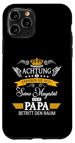 Achtung seine Majestät der Papa Vatertagsgeschenk Vatertags Hülle für iPhone 11 Pro von Lustige Opa Großvater Papa Enkel Sprüche Geschenke