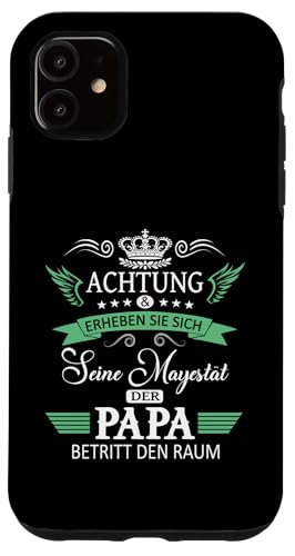 Achtung seine Majestät der Papa Vatertagsgeschenk Vatertags Hülle für iPhone 11 von Lustige Opa Großvater Papa Enkel Sprüche Geschenke