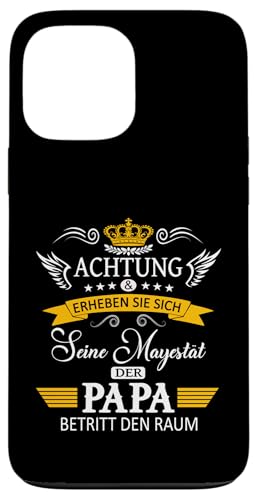 Achtung seine Majestät der Papa Vatertagsgeschenk Vatertags Hülle für iPhone 13 Pro Max Achtung seine Majestät der Papa Vatertagsgeschenk Vatertags Hülle für iPhone 13 Pro Max von Lustige Opa Großvater Papa Enkel Sprüche Geschenke