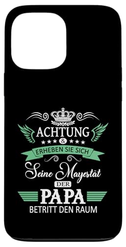 Achtung seine Majestät der Papa Vatertagsgeschenk Vatertags Hülle für iPhone 13 Pro Max Achtung seine Majestät der Papa Vatertagsgeschenk Vatertags Hülle für iPhone 13 Pro Max von Lustige Opa Großvater Papa Enkel Sprüche Geschenke