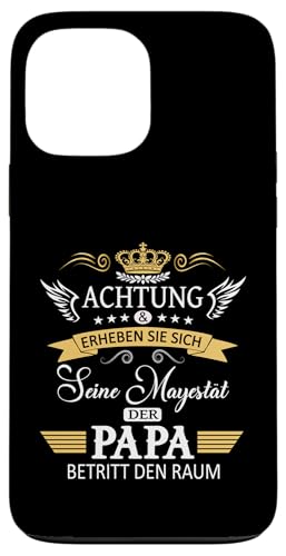 Achtung seine Majestät der Papa Vatertagsgeschenk Vatertags Hülle für iPhone 13 Pro Max von Lustige Opa Großvater Papa Enkel Sprüche Geschenke