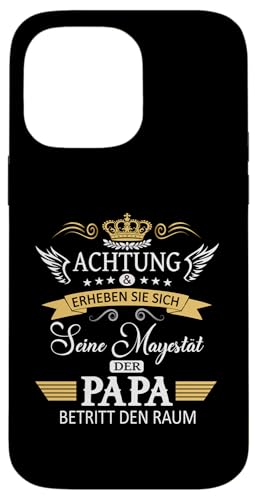 Achtung seine Majestät der Papa Vatertagsgeschenk Vatertags Hülle für iPhone 14 Pro Max von Lustige Opa Großvater Papa Enkel Sprüche Geschenke