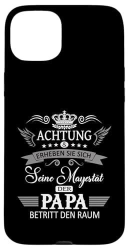 Achtung seine Majestät der Papa Vatertagsgeschenk Vatertags Hülle für iPhone 15 Plus Achtung seine Majestät der Papa Vatertagsgeschenk Vatertags Hülle für iPhone 15 Plus von Lustige Opa Großvater Papa Enkel Sprüche Geschenke