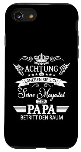 Achtung seine Majestät der Papa Vatertagsgeschenk Vatertags Hülle für iPhone SE (2020) / 7 / 8 von Lustige Opa Großvater Papa Enkel Sprüche Geschenke