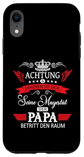 Achtung seine Majestät der Papa Vatertagsgeschenk Vatertags Hülle für iPhone XR Achtung seine Majestät der Papa Vatertagsgeschenk Vatertags Hülle für iPhone XR von Lustige Opa Großvater Papa Enkel Sprüche Geschenke
