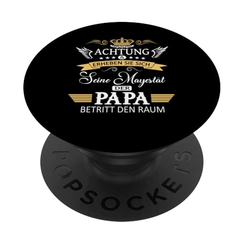 Achtung seine Majestät der Papa Vatertagsgeschenk Vatertags PopSockets Klebender PopGrip Achtung seine Majestät der Papa Vatertagsgeschenk Vatertags PopSockets Klebender PopGrip von Lustige Opa Großvater Papa Enkel Sprüche Geschenke