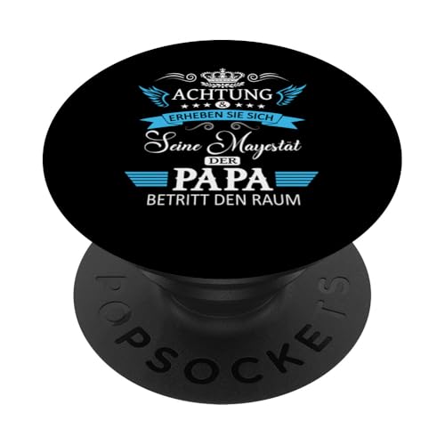 Achtung seine Majestät der Papa Vatertagsgeschenk Vatertags PopSockets Klebender PopGrip Achtung seine Majestät der Papa Vatertagsgeschenk Vatertags PopSockets Klebender PopGrip von Lustige Opa Großvater Papa Enkel Sprüche Geschenke