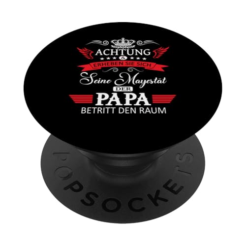 Achtung seine Majestät der Papa Vatertagsgeschenk Vatertags PopSockets Klebender PopGrip Achtung seine Majestät der Papa Vatertagsgeschenk Vatertags PopSockets Klebender PopGrip von Lustige Opa Großvater Papa Enkel Sprüche Geschenke