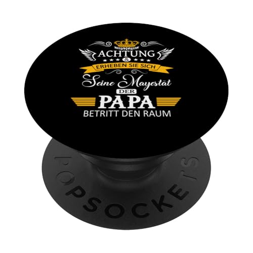 Achtung seine Majestät der Papa Vatertagsgeschenk Vatertags PopSockets Klebender PopGrip von Lustige Opa Großvater Papa Enkel Sprüche Geschenke