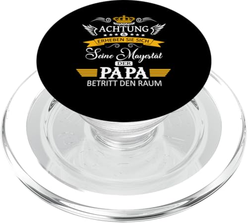 Achtung seine Majestät der Papa Vatertagsgeschenk Vatertags PopSockets PopGrip für MagSafe von Lustige Opa Großvater Papa Enkel Sprüche Geschenke