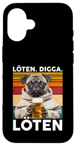 Bier Löten Digga Löten Bierliebhaber Saufen Bier Mops Hund Hülle für iPhone 16 Bier Löten Digga Löten Bierliebhaber Saufen Bier Mops Hund Hülle für iPhone 16 von Lustige Party Shirts Sprüche
