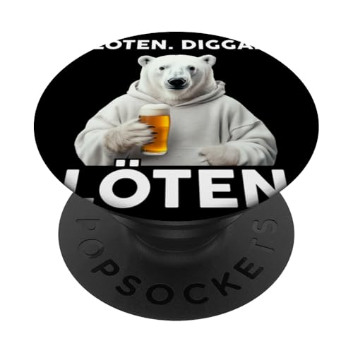 Löten Digga Löten Lustiger Spruch Bier Party Eisbär Polar PopSockets Klebender PopGrip Löten Digga Löten Lustiger Spruch Bier Party Eisbär Polar PopSockets Klebender PopGrip von Lustige Party Shirts Sprüche