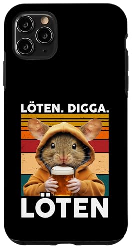 Löten Digga Löten Lustiger Spruch Bier Party Maus Hülle für iPhone 11 Pro Max Löten Digga Löten Lustiger Spruch Bier Party Maus Hülle für iPhone 11 Pro Max von Lustige Party Shirts Sprüche