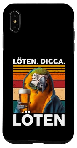 Löten Digga Löten Lustiger Spruch Bier Party Papagei Vogel Hülle für iPhone XS Max Löten Digga Löten Lustiger Spruch Bier Party Papagei Vogel Hülle für iPhone XS Max von Lustige Party Shirts Sprüche