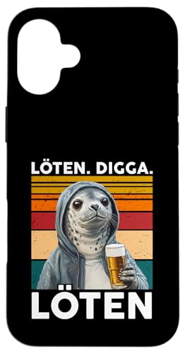 Löten Digga Löten Lustiger Spruch Bier Party Robbe Seelöwe Hülle für iPhone 16 Plus Löten Digga Löten Lustiger Spruch Bier Party Robbe Seelöwe Hülle für iPhone 16 Plus von Lustige Party Shirts Sprüche