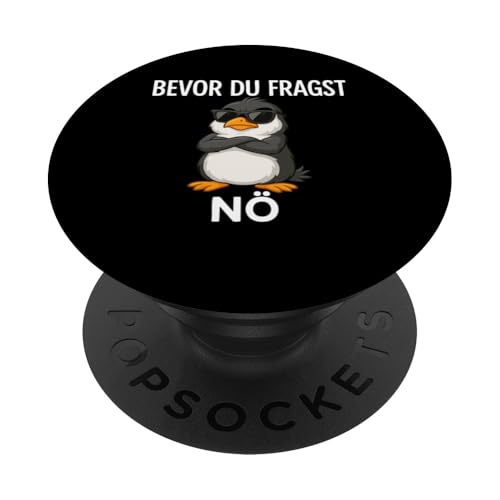 Bevor Du Fragst Nö PopSockets Klebender PopGrip Bevor Du Fragst Nö PopSockets Klebender PopGrip von Lustige Penguin Geschenke Pinguins Kostüm