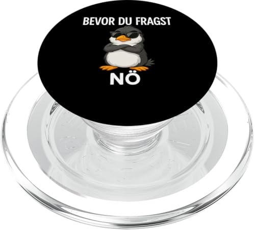 Bevor Du Fragst Nö PopSockets PopGrip für MagSafe Bevor Du Fragst Nö PopSockets PopGrip für MagSafe von Lustige Penguin Geschenke Pinguins Kostüm