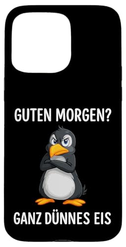 Guten Morgen? Ganz Dünnes Eis Hülle für iPhone 15 Pro Max Guten Morgen? Ganz Dünnes Eis Hülle für iPhone 15 Pro Max von Lustige Penguin Geschenke Pinguins Kostüm