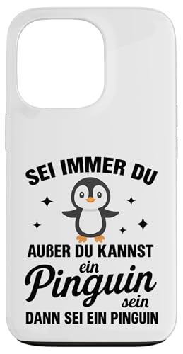 Sei Immer Du Außer Du Kannst Ein Pinguin Sein Dann Sei Ein Hülle für iPhone 13 Pro Sei Immer Du Außer Du Kannst Ein Pinguin Sein Dann Sei Ein Hülle für iPhone 13 Pro von Lustige Penguin Geschenke Pinguins Kostüm