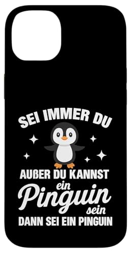 Sei Immer Du Außer Du Kannst Ein Pinguin Sein Dann Sei Ein Hülle für iPhone 14 Plus Sei Immer Du Außer Du Kannst Ein Pinguin Sein Dann Sei Ein Hülle für iPhone 14 Plus von Lustige Penguin Geschenke Pinguins Kostüm