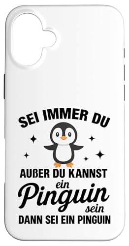 Sei Immer Du Außer Du Kannst Ein Pinguin Sein Dann Sei Ein Hülle für iPhone 16 Plus Sei Immer Du Außer Du Kannst Ein Pinguin Sein Dann Sei Ein Hülle für iPhone 16 Plus von Lustige Penguin Geschenke Pinguins Kostüm