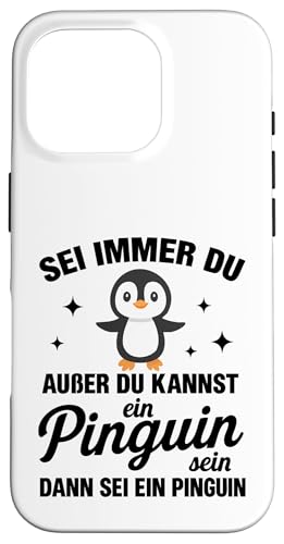 Sei Immer Du Außer Du Kannst Ein Pinguin Sein Dann Sei Ein Hülle für iPhone 16 Pro Sei Immer Du Außer Du Kannst Ein Pinguin Sein Dann Sei Ein Hülle für iPhone 16 Pro von Lustige Penguin Geschenke Pinguins Kostüm