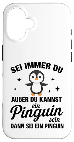 Sei Immer Du Außer Du Kannst Ein Pinguin Sein Dann Sei Ein Hülle für iPhone 16 Sei Immer Du Außer Du Kannst Ein Pinguin Sein Dann Sei Ein Hülle für iPhone 16 von Lustige Penguin Geschenke Pinguins Kostüm