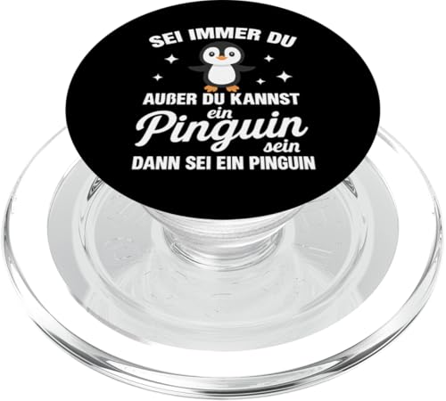 Sei Immer Du Außer Du Kannst Ein Pinguin Sein Dann Sei Ein PopSockets PopGrip für MagSafe Sei Immer Du Außer Du Kannst Ein Pinguin Sein Dann Sei Ein PopSockets PopGrip für MagSafe von Lustige Penguin Geschenke Pinguins Kostüm
