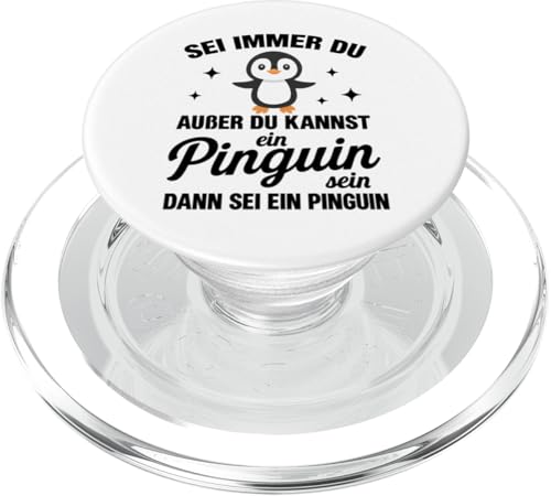 Sei Immer Du Außer Du Kannst Ein Pinguin Sein Dann Sei Ein PopSockets PopGrip für MagSafe von Lustige Penguin Geschenke Pinguins Kostüm
