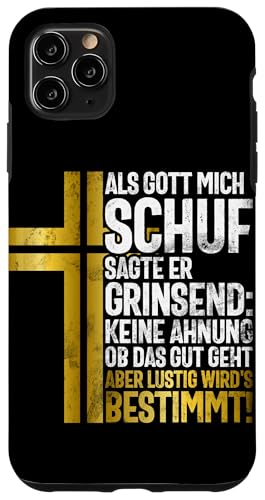 Als Gott Mich Schuf Grinste Er Und Dachte Das Wird Lustig Hülle für iPhone 11 Pro Max Als Gott Mich Schuf Grinste Er Und Dachte Das Wird Lustig Hülle für iPhone 11 Pro Max von Lustige Süße Sarkasmus Humor Sarkastische Zitate