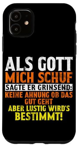 Als Gott Mich Schuf Grinste Er Und Dachte Das Wird Lustig Hülle für iPhone 11 Als Gott Mich Schuf Grinste Er Und Dachte Das Wird Lustig Hülle für iPhone 11 von Lustige Süße Sarkasmus Humor Sarkastische Zitate