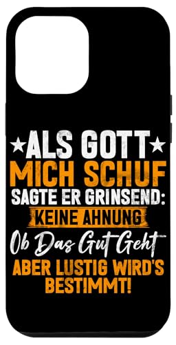 Als Gott Mich Schuf Grinste Er Und Dachte Das Wird Lustig Hülle für iPhone 12 Pro Max von Lustige Süße Sarkasmus Humor Sarkastische Zitate