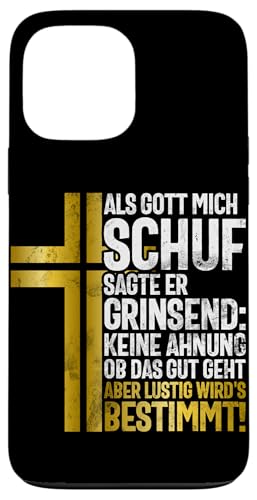 Als Gott Mich Schuf Grinste Er Und Dachte Das Wird Lustig Hülle für iPhone 13 Pro Max Als Gott Mich Schuf Grinste Er Und Dachte Das Wird Lustig Hülle für iPhone 13 Pro Max von Lustige Süße Sarkasmus Humor Sarkastische Zitate