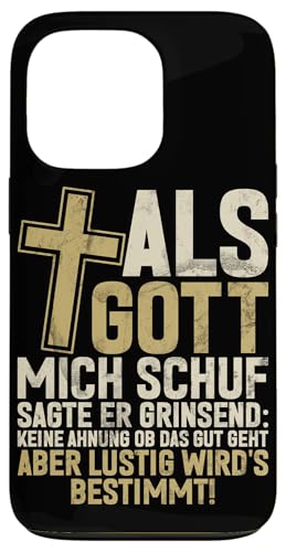Als Gott Mich Schuf Grinste Er Und Dachte Das Wird Lustig Hülle für iPhone 13 Pro Als Gott Mich Schuf Grinste Er Und Dachte Das Wird Lustig Hülle für iPhone 13 Pro von Lustige Süße Sarkasmus Humor Sarkastische Zitate