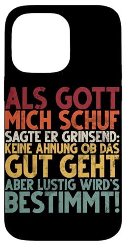 Als Gott Mich Schuf Grinste Er Und Dachte Das Wird Lustig Hülle für iPhone 14 Pro Max von Lustige Süße Sarkasmus Humor Sarkastische Zitate