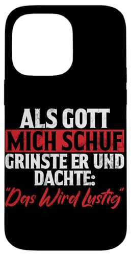 Als Gott Mich Schuf Grinste Er Und Dachte Das Wird Lustig Hülle für iPhone 14 Pro Max Als Gott Mich Schuf Grinste Er Und Dachte Das Wird Lustig Hülle für iPhone 14 Pro Max von Lustige Süße Sarkasmus Humor Sarkastische Zitate