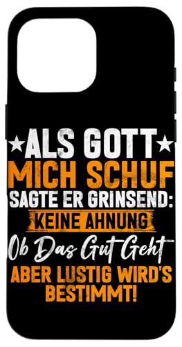 Als Gott Mich Schuf Grinste Er Und Dachte Das Wird Lustig Hülle für iPhone 16 Pro Max Als Gott Mich Schuf Grinste Er Und Dachte Das Wird Lustig Hülle für iPhone 16 Pro Max von Lustige Süße Sarkasmus Humor Sarkastische Zitate