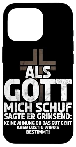 Als Gott Mich Schuf Grinste Er Und Dachte Das Wird Lustig Hülle für iPhone 16 Pro von Lustige Süße Sarkasmus Humor Sarkastische Zitate