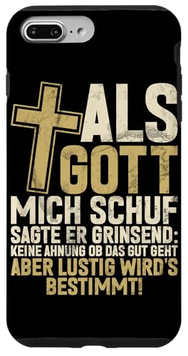 Als Gott Mich Schuf Grinste Er Und Dachte Das Wird Lustig Hülle für iPhone 7 Plus/8 Plus Als Gott Mich Schuf Grinste Er Und Dachte Das Wird Lustig Hülle für iPhone 7 Plus/8 Plus von Lustige Süße Sarkasmus Humor Sarkastische Zitate