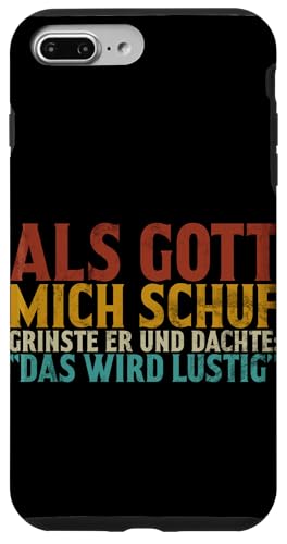 Als Gott Mich Schuf Grinste Er Und Dachte Das Wird Lustig Hülle für iPhone 7 Plus/8 Plus Als Gott Mich Schuf Grinste Er Und Dachte Das Wird Lustig Hülle für iPhone 7 Plus/8 Plus von Lustige Süße Sarkasmus Humor Sarkastische Zitate
