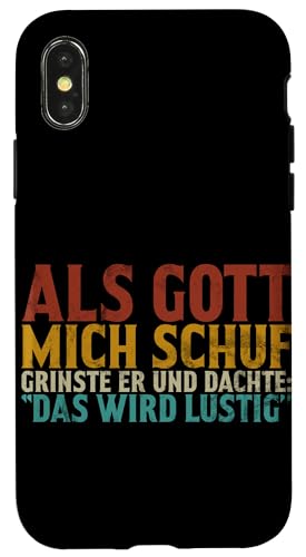 Als Gott Mich Schuf Grinste Er Und Dachte Das Wird Lustig Hülle für iPhone X/XS von Lustige Süße Sarkasmus Humor Sarkastische Zitate