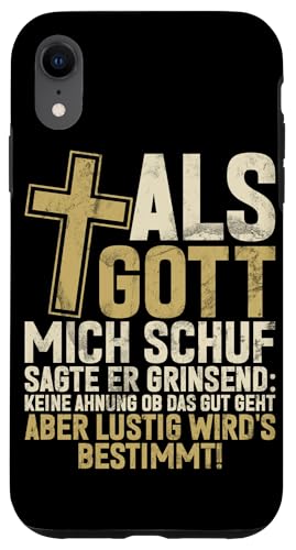 Als Gott Mich Schuf Grinste Er Und Dachte Das Wird Lustig Hülle für iPhone XR Als Gott Mich Schuf Grinste Er Und Dachte Das Wird Lustig Hülle für iPhone XR von Lustige Süße Sarkasmus Humor Sarkastische Zitate