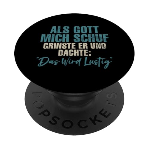 Als Gott Mich Schuf Grinste Er Und Dachte Das Wird Lustig PopSockets Klebender PopGrip Als Gott Mich Schuf Grinste Er Und Dachte Das Wird Lustig PopSockets Klebender PopGrip von Lustige Süße Sarkasmus Humor Sarkastische Zitate