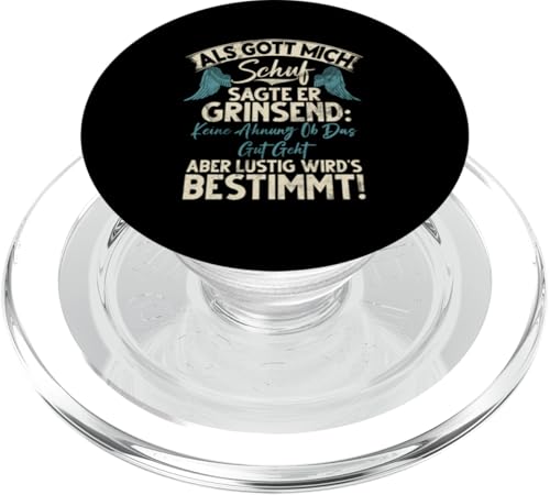 Als Gott Mich Schuf Grinste Er Und Dachte Das Wird Lustig PopSockets PopGrip für MagSafe Als Gott Mich Schuf Grinste Er Und Dachte Das Wird Lustig PopSockets PopGrip für MagSafe von Lustige Süße Sarkasmus Humor Sarkastische Zitate