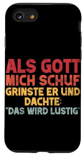 Als Gott Mich Schuf Lustige Sarkastische Sprüche Sarkasmus Hülle für iPhone SE (2020) / 7 / 8 von Lustige Süße Sarkasmus Humor Sarkastische Zitate