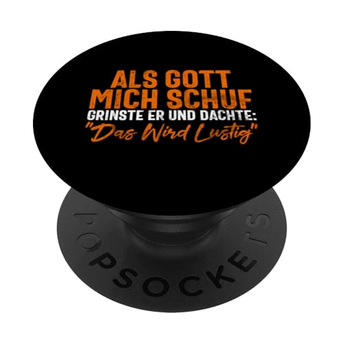 Als Gott Mich Schuf Lustige Sarkastische Sprüche Sarkasmus PopSockets Klebender PopGrip von Lustige Süße Sarkasmus Humor Sarkastische Zitate