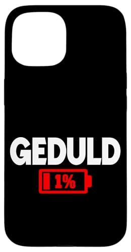 Geduld 1% Lustiger Sarkasmus Witzige Sarkastische Sprüche Hülle für iPhone 15 Geduld 1% Lustiger Sarkasmus Witzige Sarkastische Sprüche Hülle für iPhone 15 von Lustige Süße Sarkasmus Humor Sarkastische Zitate