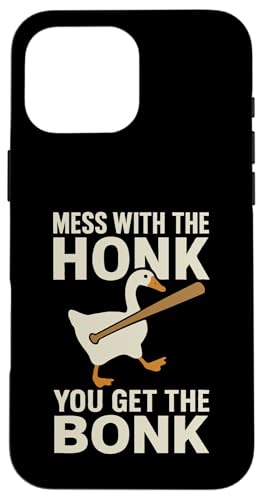 Mess With The Honk You Get The Bonk Hülle für iPhone 16 Pro Max Mess With The Honk You Get The Bonk Hülle für iPhone 16 Pro Max von Lustige kanadische Gänse Geschenke Gans