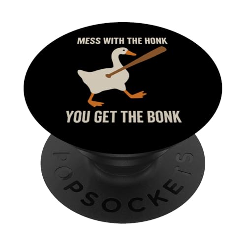 Mess With The Honk You Get The Bonk PopSockets Klebender PopGrip Mess With The Honk You Get The Bonk PopSockets Klebender PopGrip von Lustige kanadische Gänse Geschenke Gans